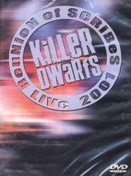 Killer Dwarfs : Reunion of Scribes : Live 2001